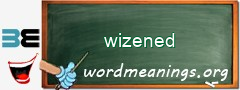 WordMeaning blackboard for wizened